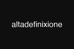 altadefinixione