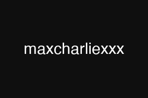 maxcharliexxx