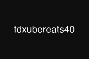 tdxubereats40
