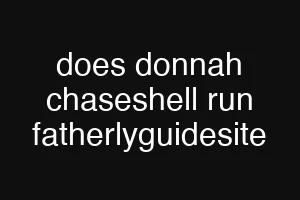 does donnah chaseshell run fatherlyguidesite